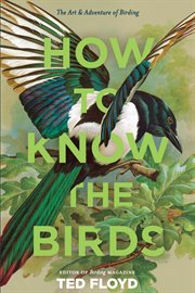 How to know the birds. The Art and Adventure of Birding cover image