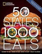 50 States, 1,000 Eats : Where to Go, When to Go, What to Eat, What to Drink. 5,000 Ideas cover image