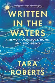 Written in the Waters : A Memoir of History, Home, and Belonging cover image
