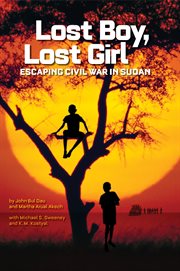 Lost boy, lost girl : escaping civil war in Sudan cover image