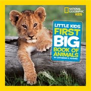 National geographic little kids first big book of animals cover image