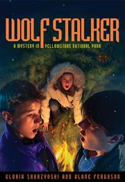 Wolf stalker. A Mystery in Yellowstone National Park cover image