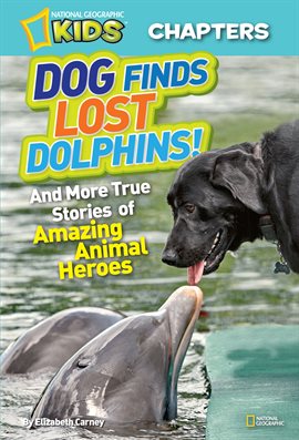 Cover image for National Geographic Kids Chapters: Dog Finds Lost Dolphins