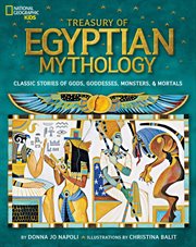 Treasury of egyptian mythology. Classic Stories of Gods, Goddesses, Monsters & Mortals cover image