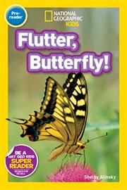 National geographic readers: flutter, butterfly! cover image