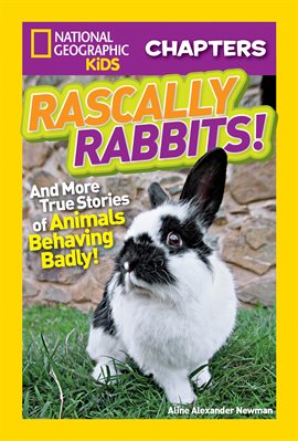 Cover image for National Geographic Kids Chapters: Rascally Rabbits!