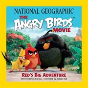 National geographic the angry birds movie. Red's Big Adventure cover image