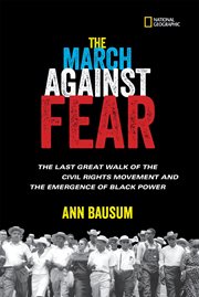 The march against fear. The Last Great Walk of the Civil Rights Movement and the Emergence of Black Power cover image