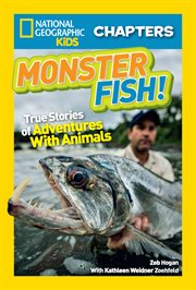 Monster fish! : true stories of adventures with animals cover image
