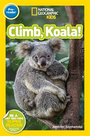 National Geographic readers. Climb, koala! cover image