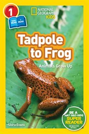 National geographic readers: tadpole to frog (l1/co-reader) cover image