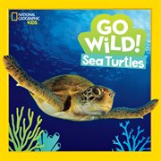 Go wild!. Sea turtles cover image