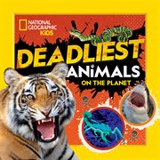 Deadliest Animals on the Planet cover image