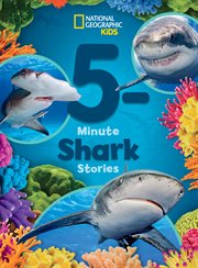 National Geographic Kids 5 : Minute Shark Stories. 5-Minute Stories cover image