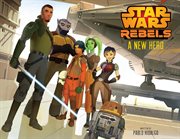 Star Wars Rebels: A New Hero cover image