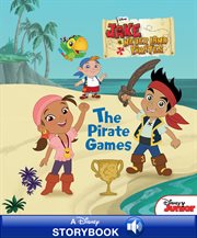 Disney classic stories: jake and the never land pirates: the pirate games. A Disney Read Along cover image
