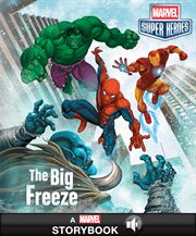 The big freeze : based on the stories by Marvel Comics cover image