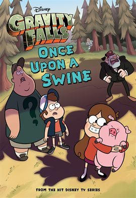 Cover image for Gravity Falls: Once Upon a Swine