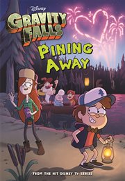 Gravity Falls. Pining away cover image