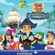 Captain Jake and the Never Land pirates : the great Never Sea conquest cover image