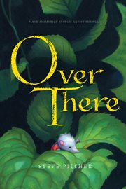 Over There : Pixar Animation Studios Artist Showcase Book cover image