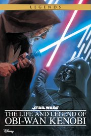 The life and legend of Obi-Wan Kenobi cover image