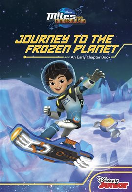 Cover image for Miles From Tomorrowland:Journey to the Frozen Planet