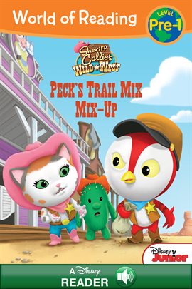 Cover image for Sheriff Callie's Wild West: Peck's Trail Mix Mix-Up