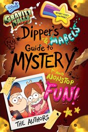 Dipper's and Mabel's Guide to Mystery and Nonstop Fun! cover image