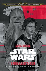 Smuggler's run: a Han Solo & Chewbacca adventure cover image