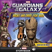 Guardians of the galaxy. Rocket and Groot fight back cover image