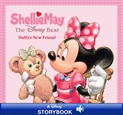 Shelliemay the Disney Bear : Duffy's New Friend. Disney Editions: A Disney Parks Souvenir Book cover image