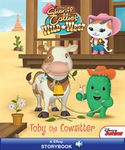 Disney classic stores: sheriff callie's wild west adventures: toby the cowsitter cover image