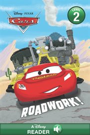 Cars : Roadwork. Disney Reader cover image