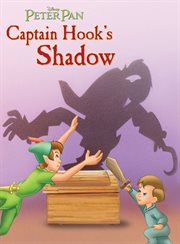 Peter Pan : Captain Hook's Shadow. Disney Storybook cover image