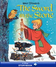 Disney Classic Stories : The Sword in the Stone. Disney Storybook with Audio cover image