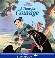 Disney Princess: Mulan: A Time for Courage. Disney Storybook cover image