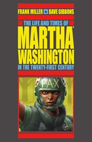 The life and times of Martha Washington in the twenty-first century cover image