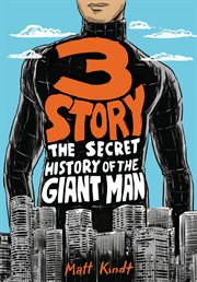 3 story : the secret history of the giant man cover image