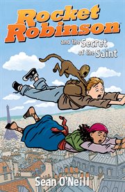 Rocket Robinson and the secret of the saint cover image