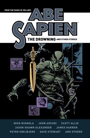 Abe Sapien : the drowning and other stories cover image
