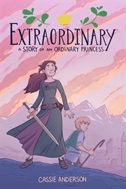Extraordinary : a story of an ordinary princess cover image