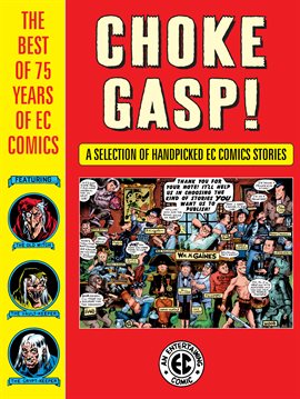 Cover image for Choke Gasp! The Best of 75 Years of EC Comics