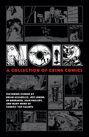 Noir : a collection of crime comics
