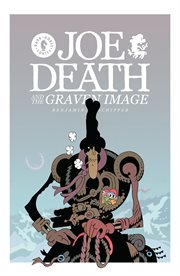 Joe Death and the Graven Image : Joe Death and the Graven Image cover image