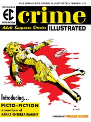 The ec archives: crime illustrated. Issue 1-3 cover image