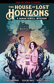 The house of lost horizons : a Sarah Jewell mystery. Issue 1-5 cover image