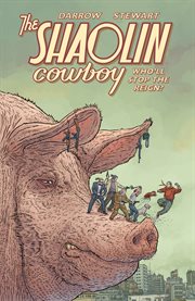 The Shaolin Cowboy : who'll stop the reign?. Issue 1-4 cover image