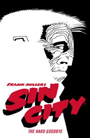 Frank Miller's Sin City. Volume 1, The hard goodbye cover image
