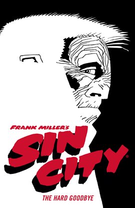 Frank Miller's Sin City Vol. 1: The Hard Goodbye